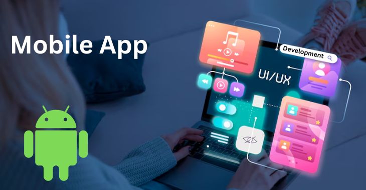Mobile App Development – Future Ki Digital Duniya